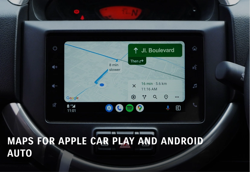 MAPS FOR APPLE CAR PLAY AND ANDROID AUTO