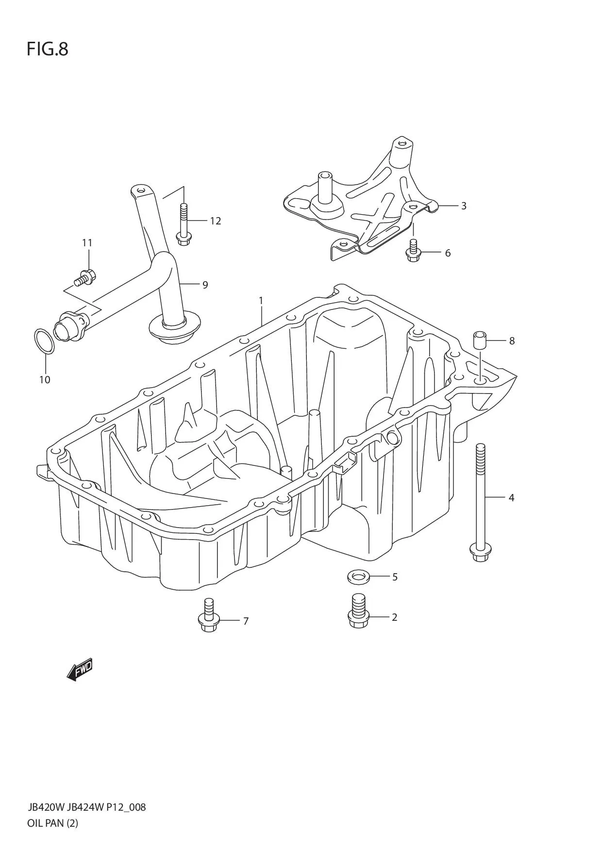 FIG.8 OIL PAN (JB424W)
