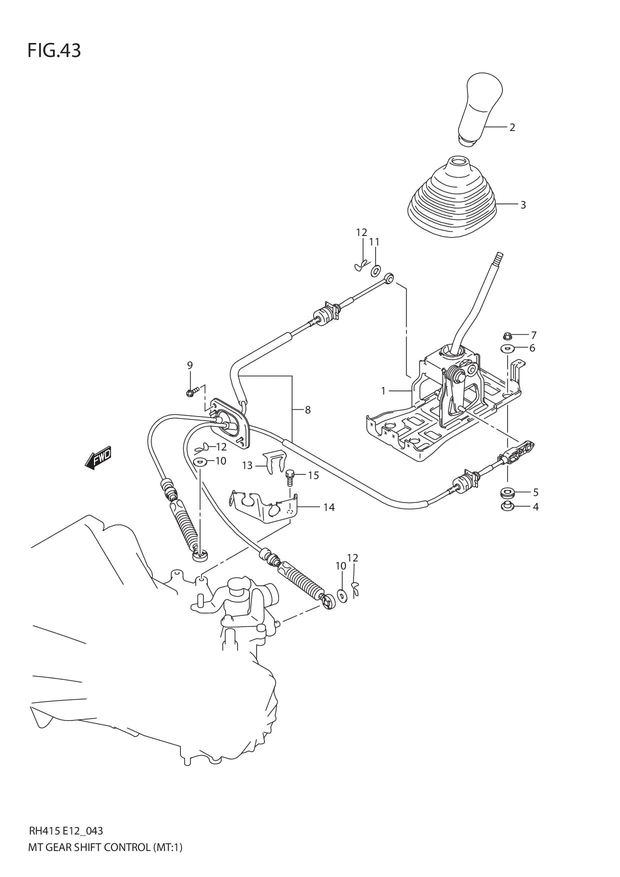 FIG.43 MT GEAR SHIFT CONTROL (MT:TYPE 1)