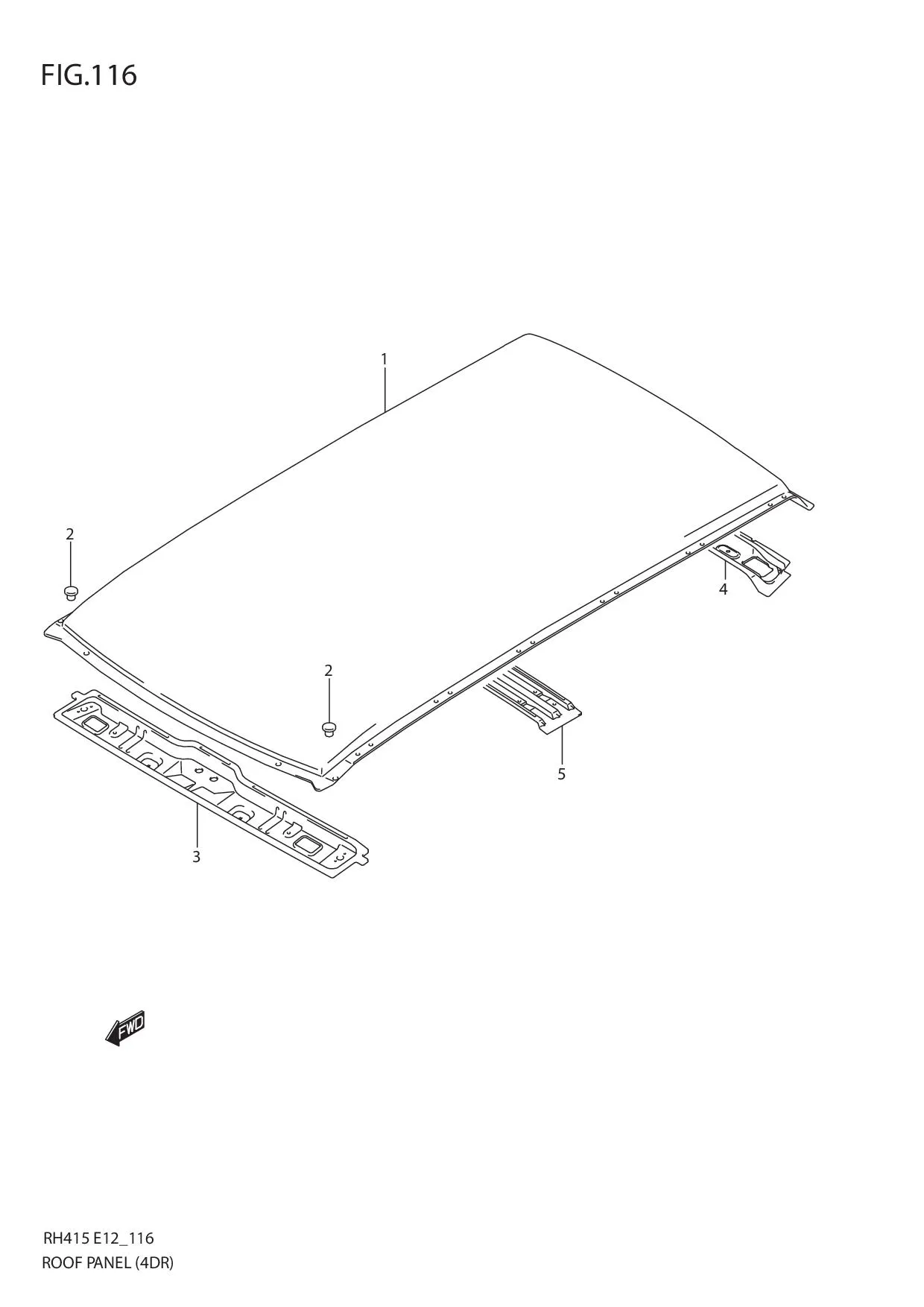 FIG.116 ROOF PANEL (4DR)