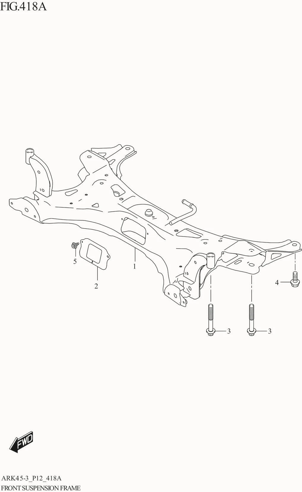 FIG. 418A FRONT SUSPENSION FRAME