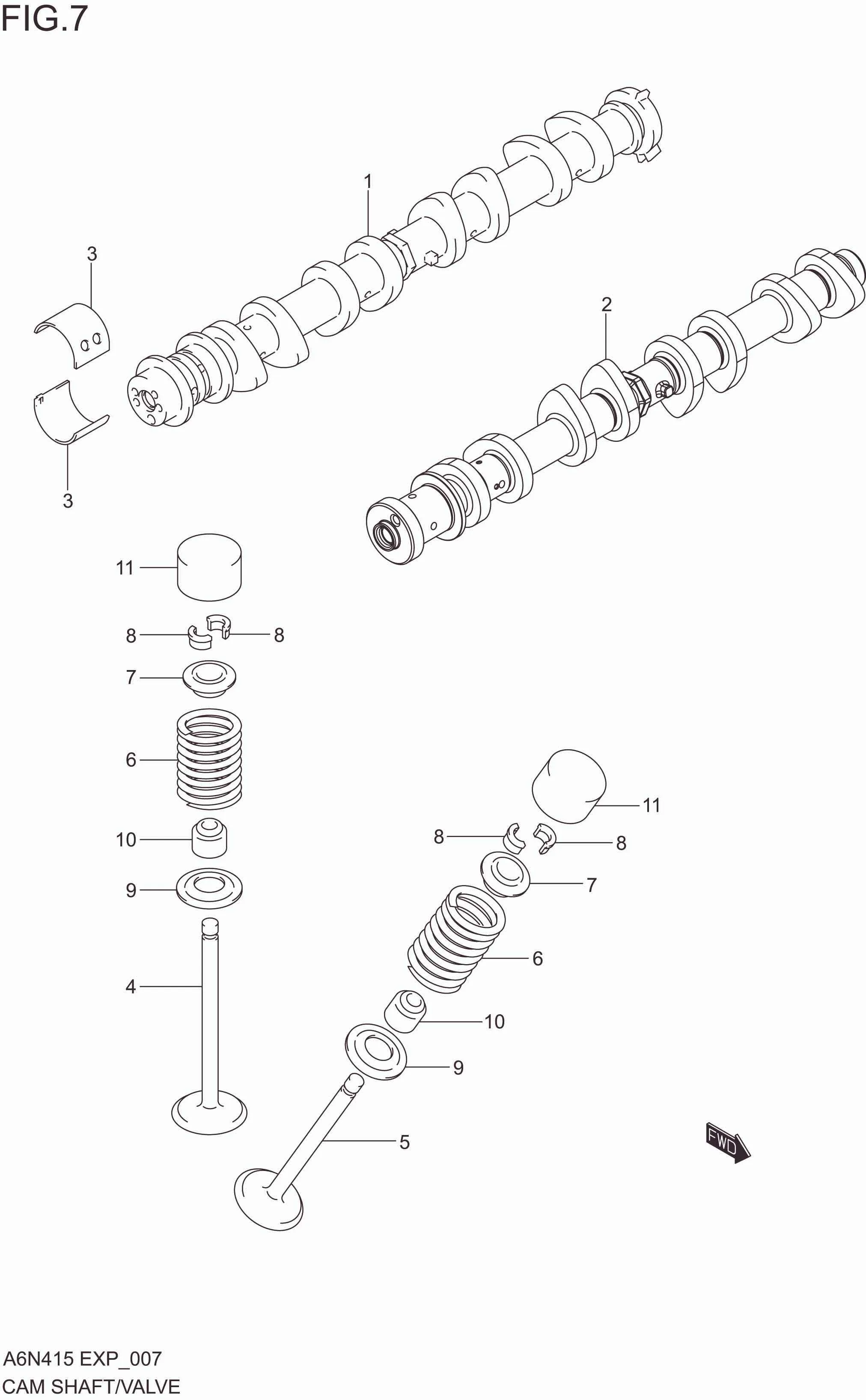 FIG. 007 CAM SHAFT/VALVE