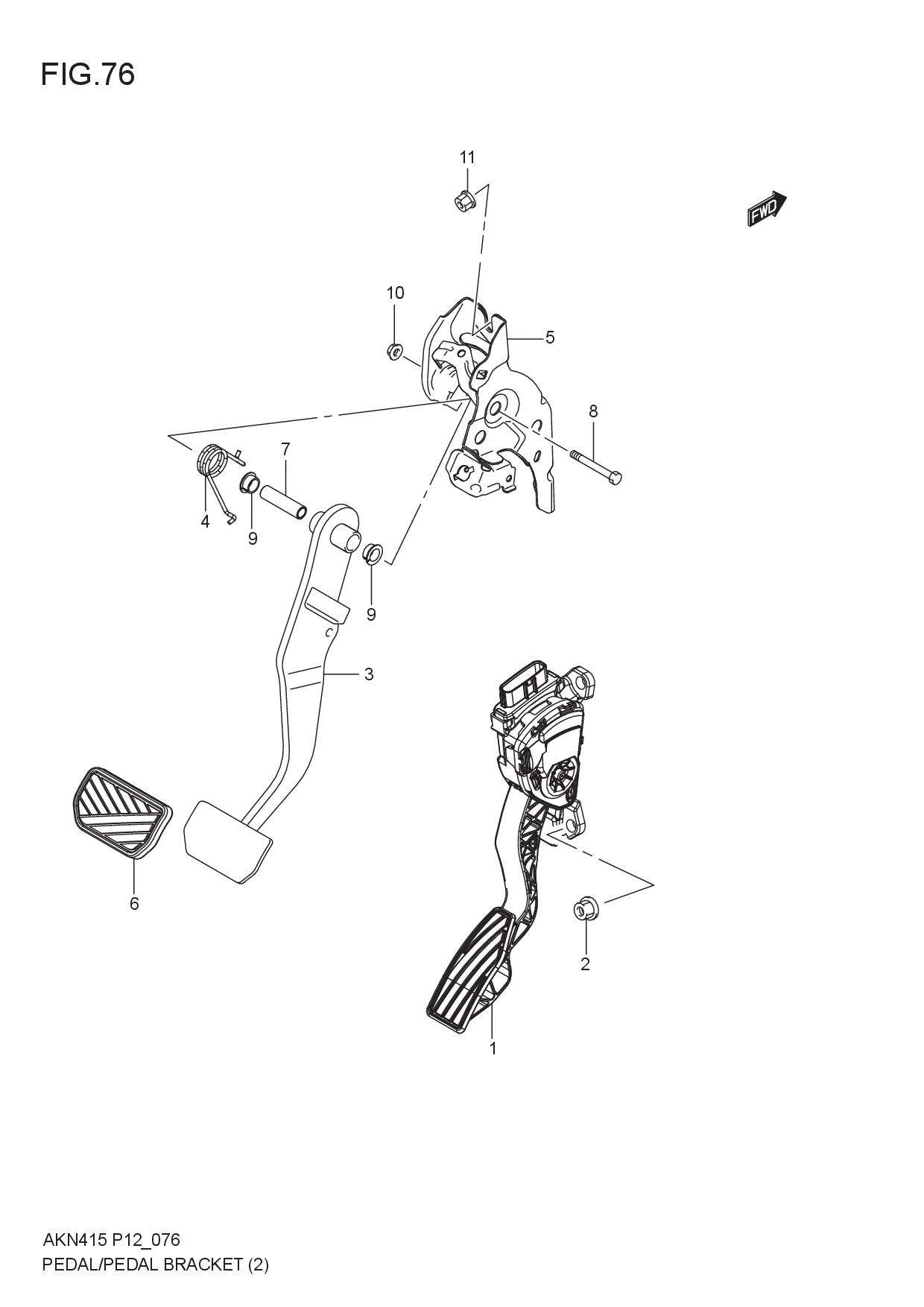 FIG.76 PEDAL/PEDAL BRACKET (6AT)